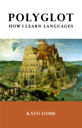 Polyglot : How I Learn Languages / Kató Lomb