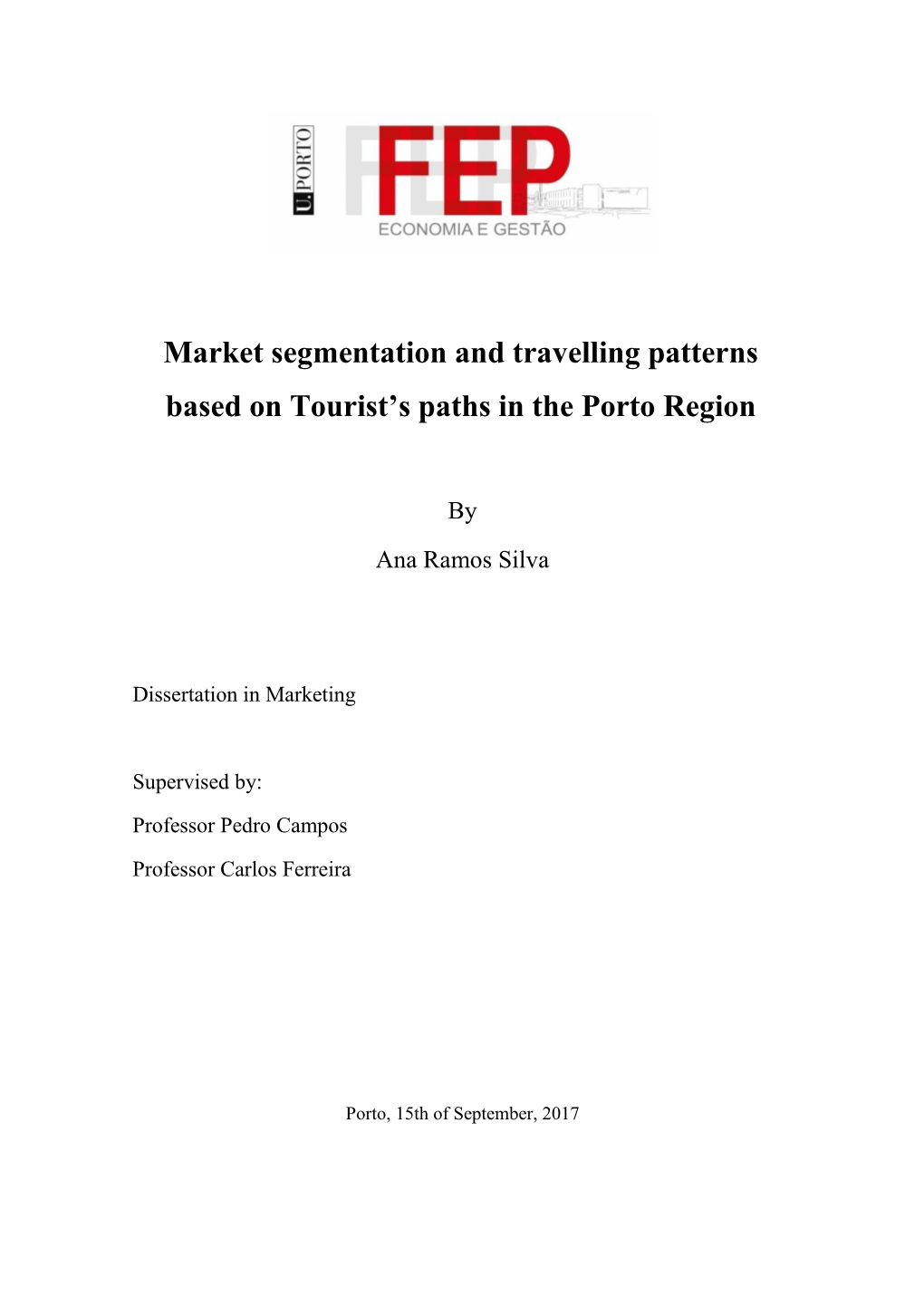 Market Segmentation and Travelling Patterns Based on Tourist's Paths In