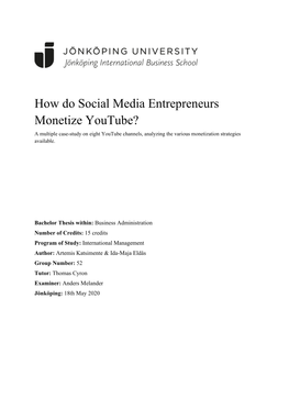 How Do Social Media Entrepreneurs Monetize Youtube? a Multiple Case-Study on Eight Youtube Channels, Analyzing the Various Monetization Strategies Available