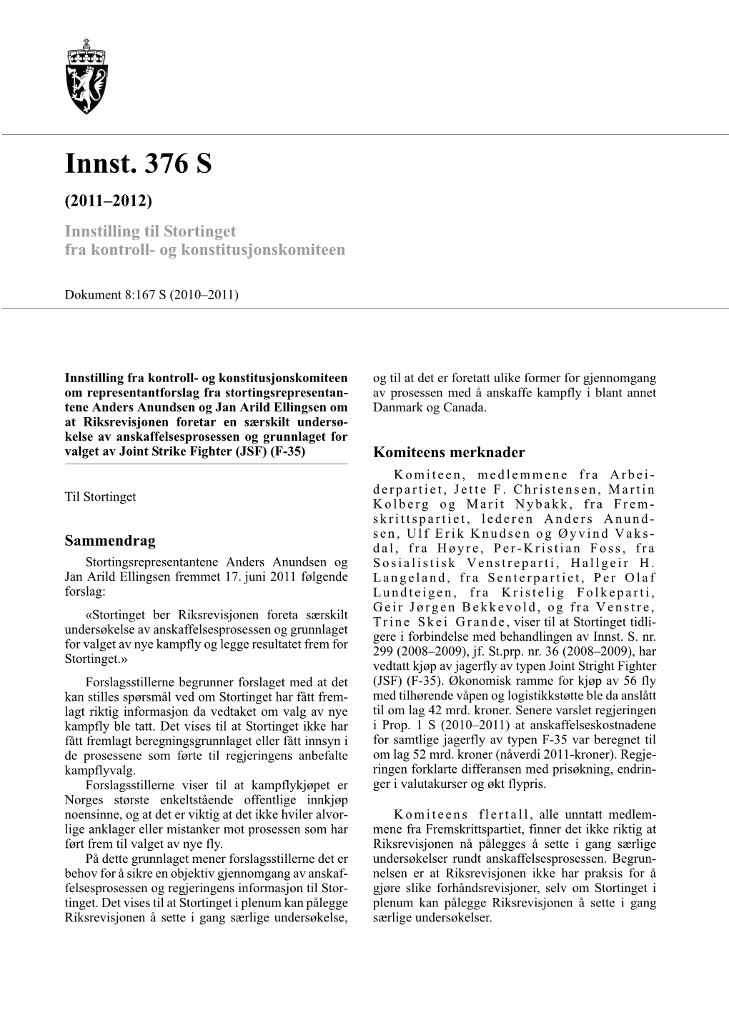 Innst. 376 S (2011–2012) Innstilling Til Stortinget Fra Kontroll- Og Konstitusjonskomiteen