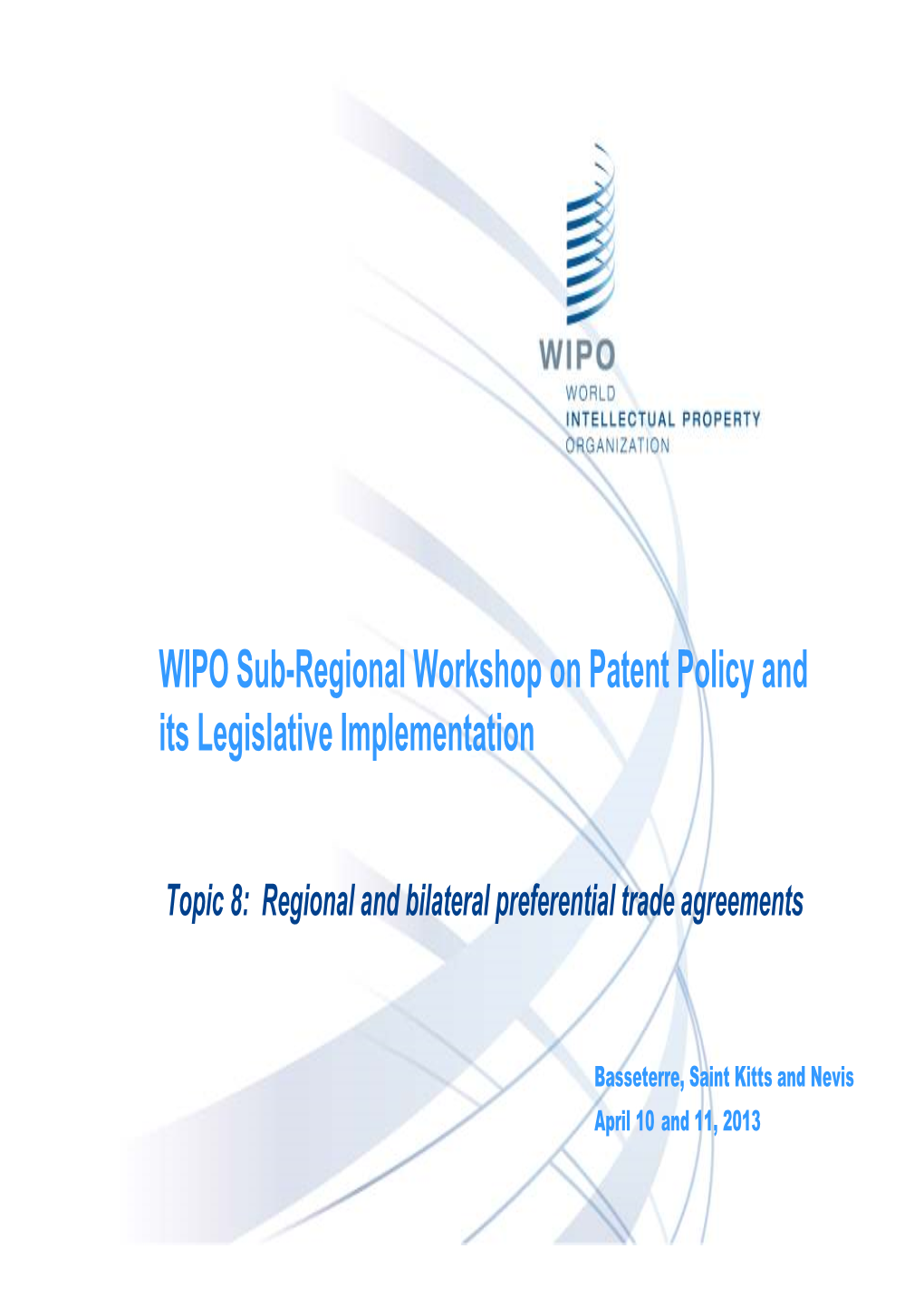 WIPO Sub-Regional Workshop on Patent Policy and Its Legislative Implementation