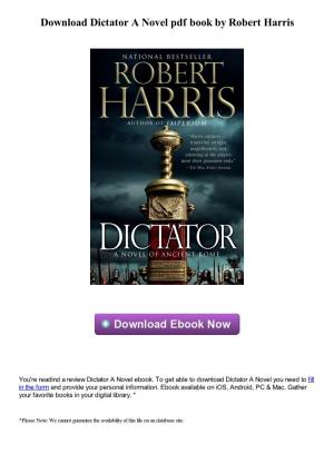 Download Dictator a Novel Pdf Book by Robert Harris