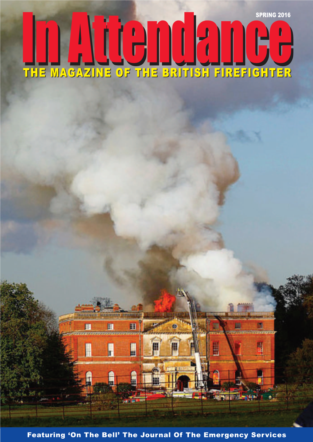 THE MAGAZINE of the BRITISH FIREFIGHTER News from Around the Service