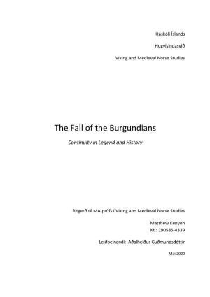 The Fall of the Burgundians: Continuity in Legend and History