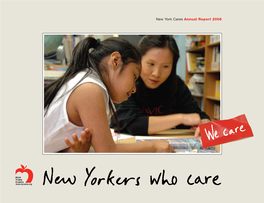 New York Cares Annual Report 2006 New York Cares Meets Pressing Community Needs by Mobilizing Caring New Yorkers in Volunteer Service