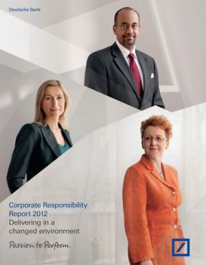 Corporate Responsibility Report 2012 Delivering in a Changed Environment