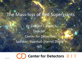The Ṁass-‐Loss of Red Supergiants