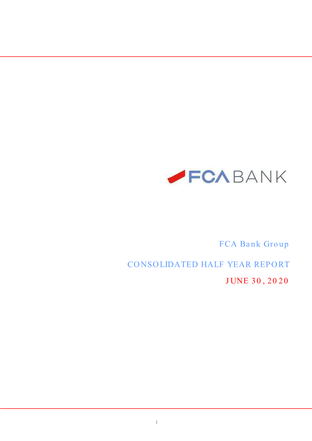 FCA Bank Group CONSOLIDATED HALF YEAR REPORT JUNE 30, 2020