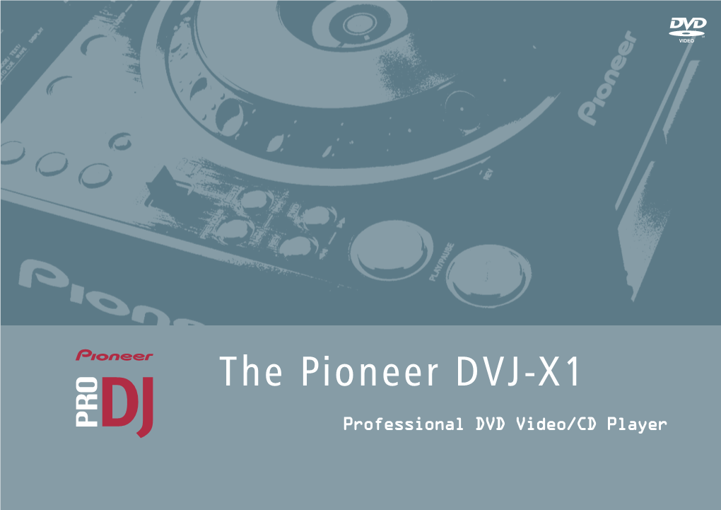 The Pioneer DVJ-X1
