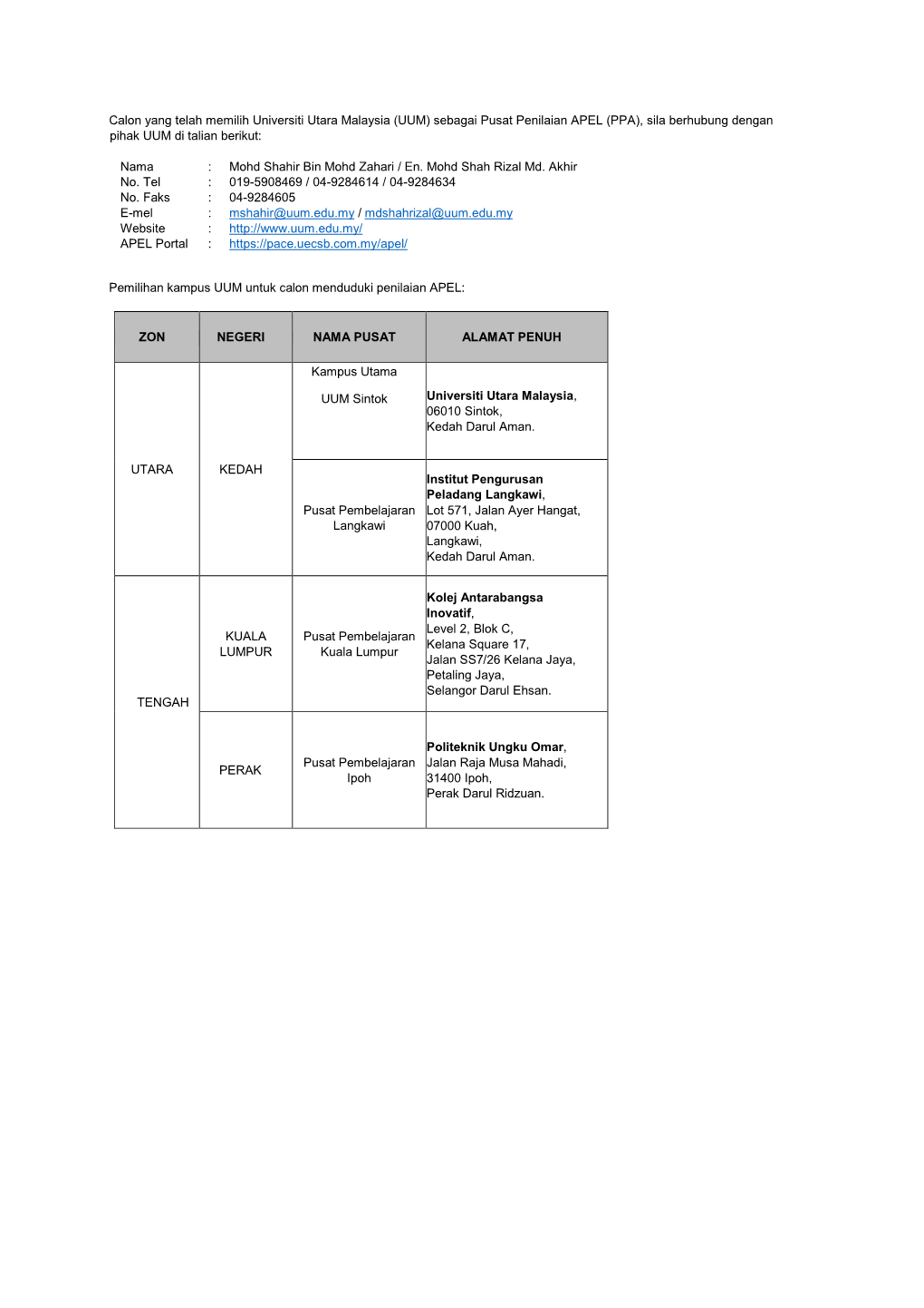 UUM) Sebagai Pusat Penilaian APEL (PPA), Sila Berhubung Dengan Pihak UUM Di Talian Berikut