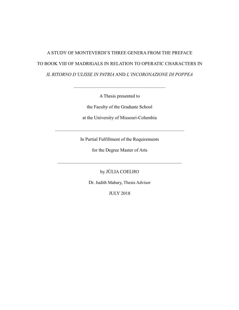 A Study of Monteverdi's Three Genera from the Preface to Book Viii of Madrigals in Relation to Operatic Characters in Il