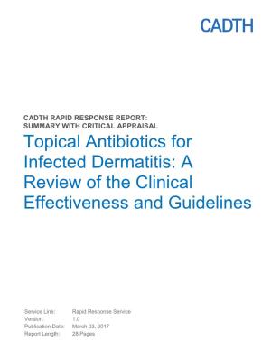 Topical Antibiotics for Infected Dermatitis: a Review of the Clinical Effectiveness and Guidelines