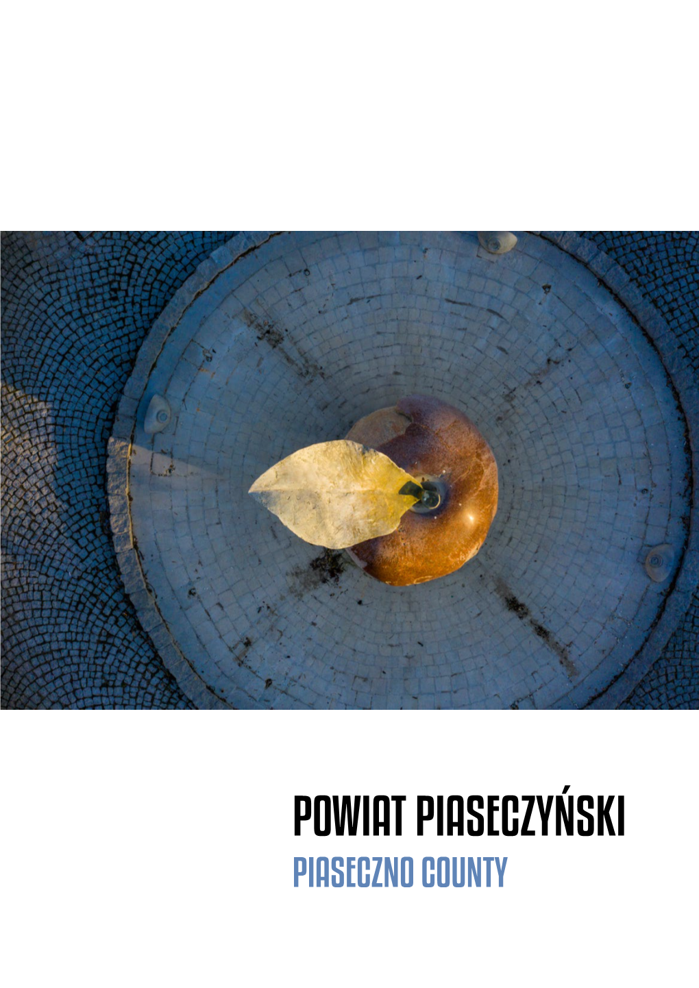 Powiat Piaseczyński Piaseczno County Wydawca: \ Publisher: Starostwo Powiatowe W Piasecznie Ul