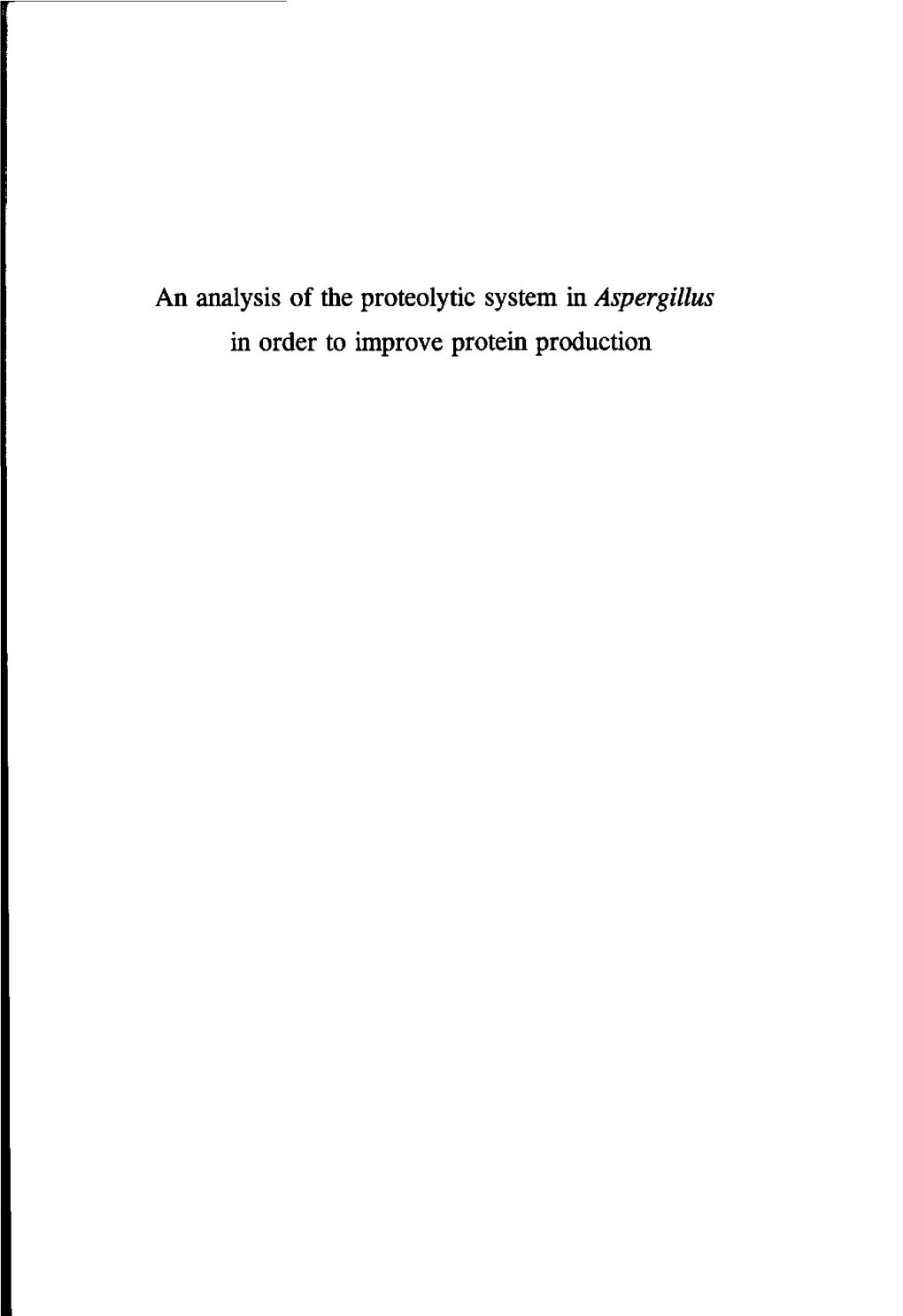 An Analysis of the Proteolytic System Inaspergillus in Order to Improve