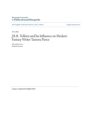 J.R.R. Tolkien and His Influence on Modern Fantasy Writer Tamora Pierce Alexandria Curry Marquette University