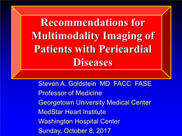 Recommendations for Multimodality Imaging of Patients with Pericardial Diseases