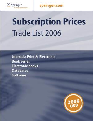 Subscription Prices Journals: Print & Electronic Book Series Electronic Books Databases Software C AB