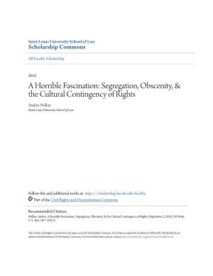 Segregation, Obscenity, & the Cultural Contingency of Rights