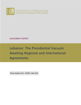 Lebanon: the Presidential Vacuum Awaiting Regional and International Agreements