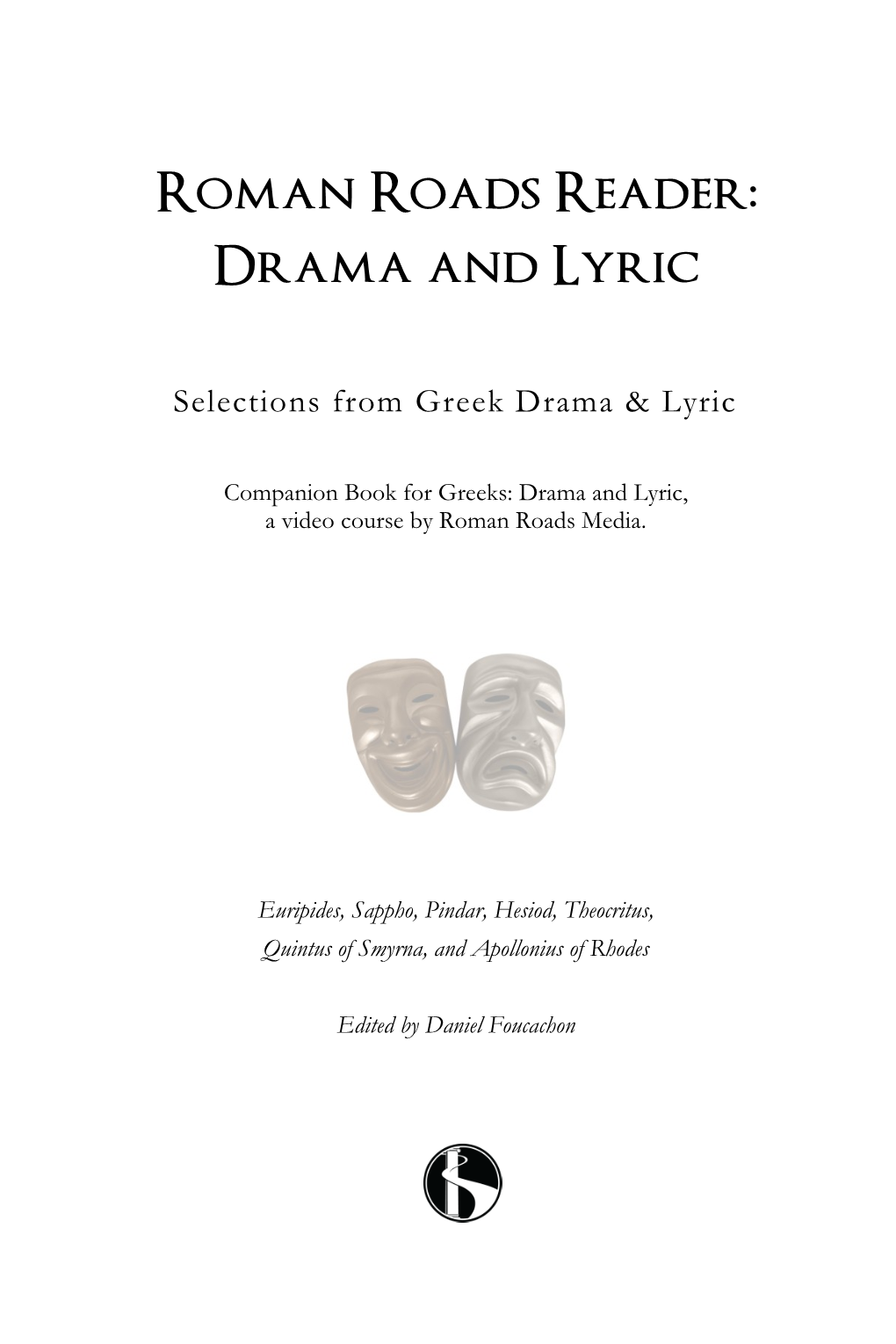 Roman Roads Reader: Drama and Lyric