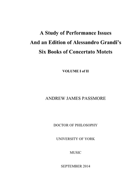 A Study of Performance Issues and an Edition of Alessandro Grandi’S Six Books of Concertato Motets