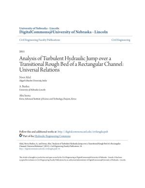 Analysis of Turbulent Hydraulic Jump Over a Transitional Rough Bed of a Rectangular Channel: Universal Relations Noor Afzal Aligarh Muslim University, India
