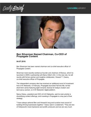 Ben Silverman Named Chairman, Co-CEO of Propagate Content