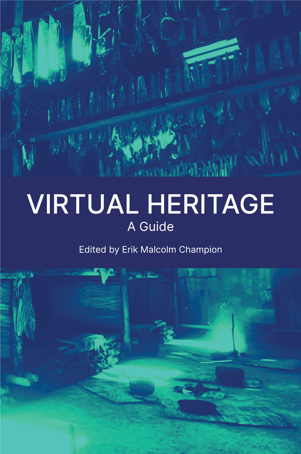 Virtual Heritage: a Guide