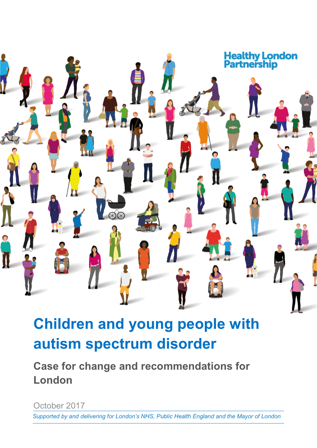 Children and Young People with Autism Spectrum Disorder Case for Change and Recommendations for London