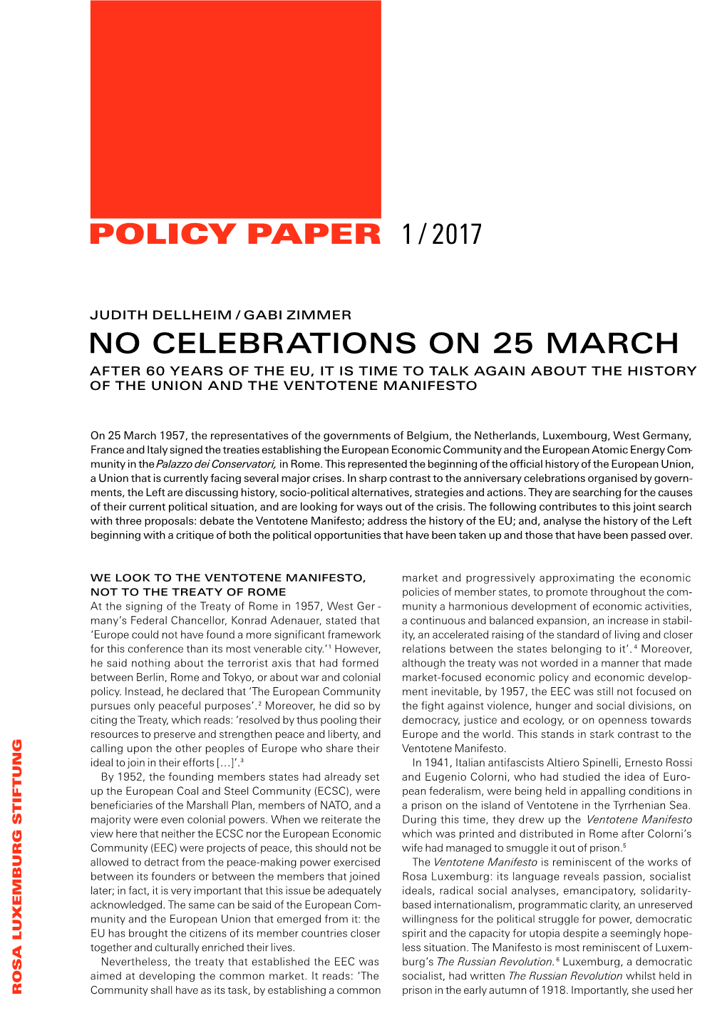 Policy Paper 1 / 2017 No Celebrations on 25 March