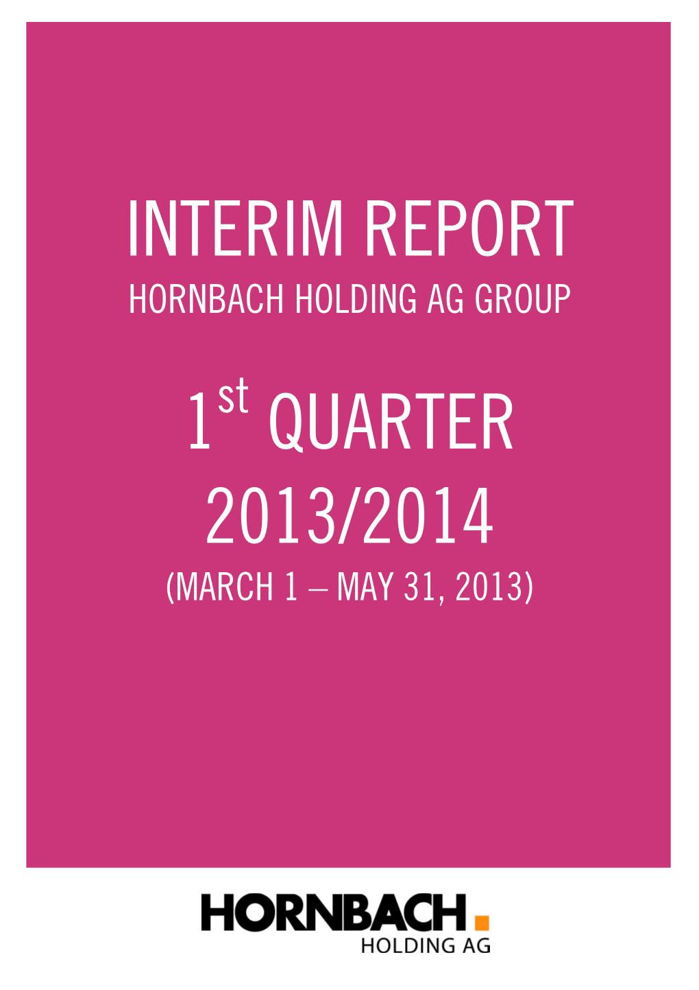 Interim Report 1 Quarter 2013/2014
