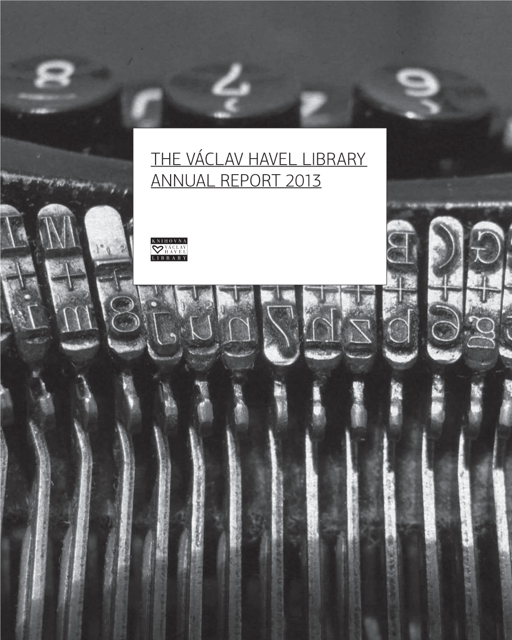 The Václav Havel Library Annual Report 2013