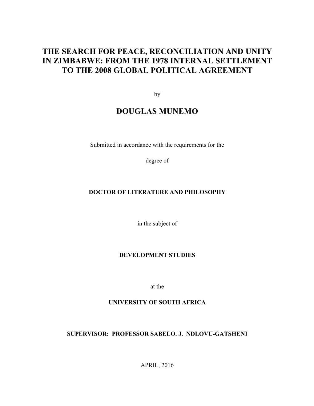 The Search for Peace, Reconciliation and Unity in Zimbabwe: from the 1978 Internal Settlement to the 2008 Global Political Agreement