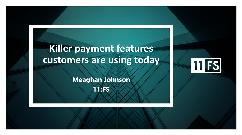 Killer Payment Features Customers Are Using Today