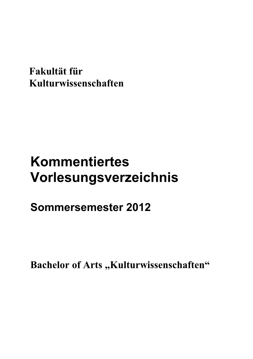 BA Kulturwissenschaften Sose 2012
