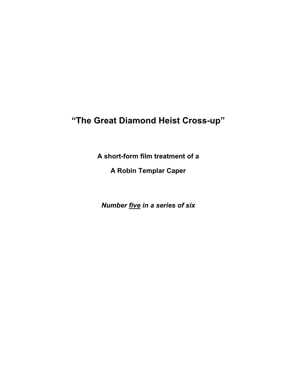 “The Great Diamond Heist Cross-Up”