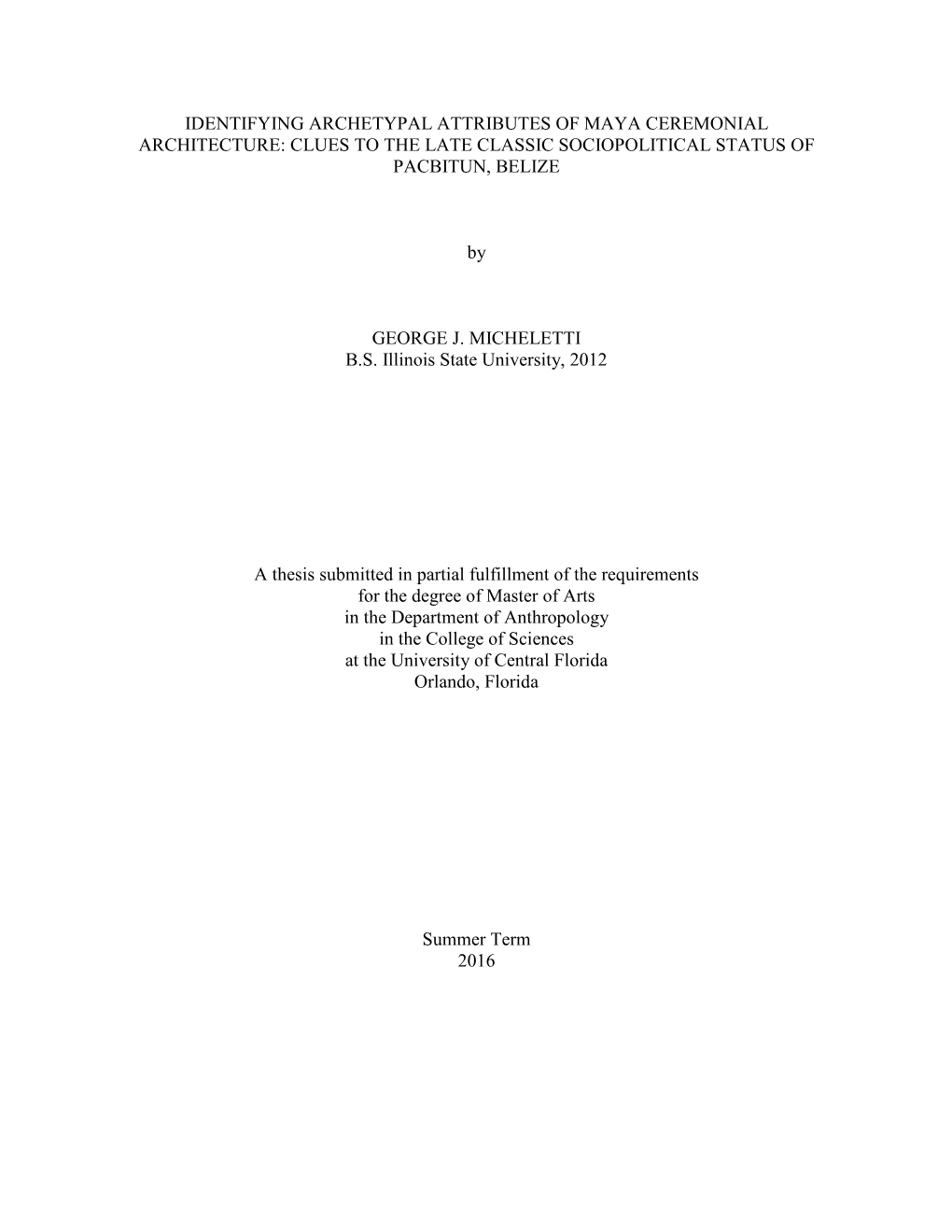 Identifying Archetypal Attributes of Maya Ceremonial Architecture: Clues to the Late Classic Sociopolitical Status of Pacbitun, Belize