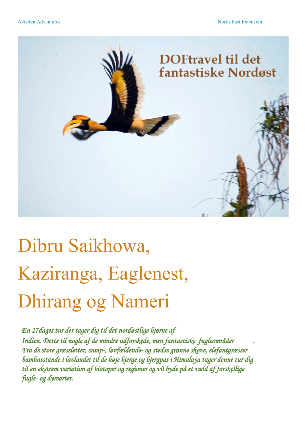 Dibru Saikhowa, Kaziranga, Eaglenest, Dhirang Og Nameri