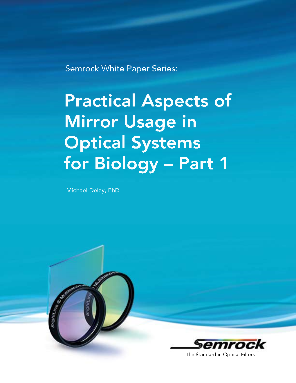 Practical Aspects of Mirror Usage in Optical Systems for Biology – Part 1