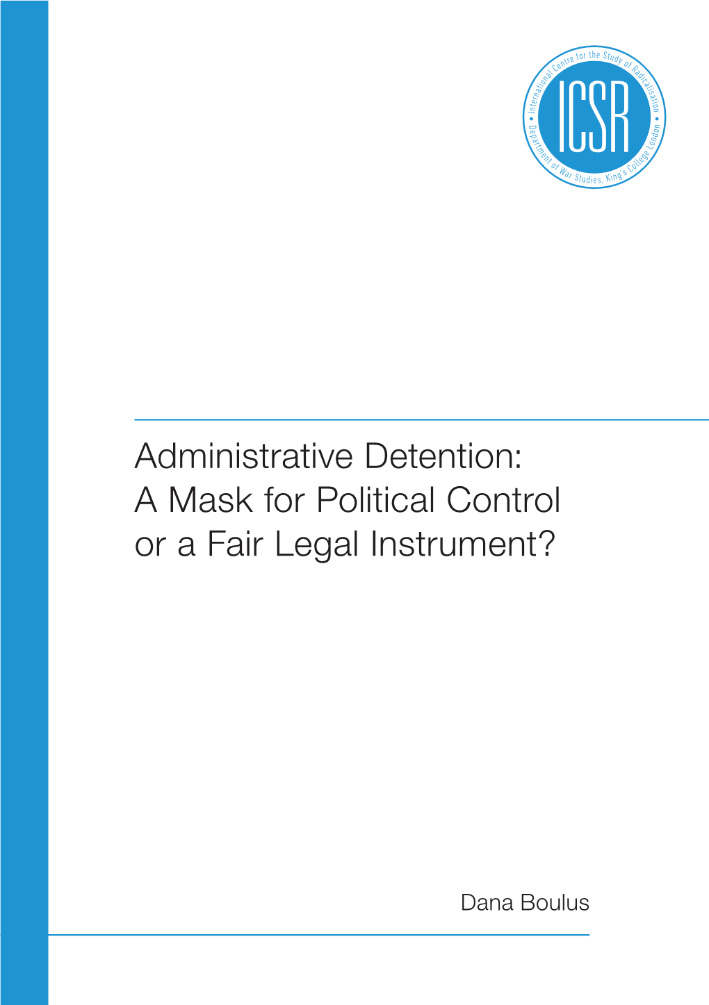 Administrative Detention: a Mask for Political Control Or a Fair Legal Instrument?