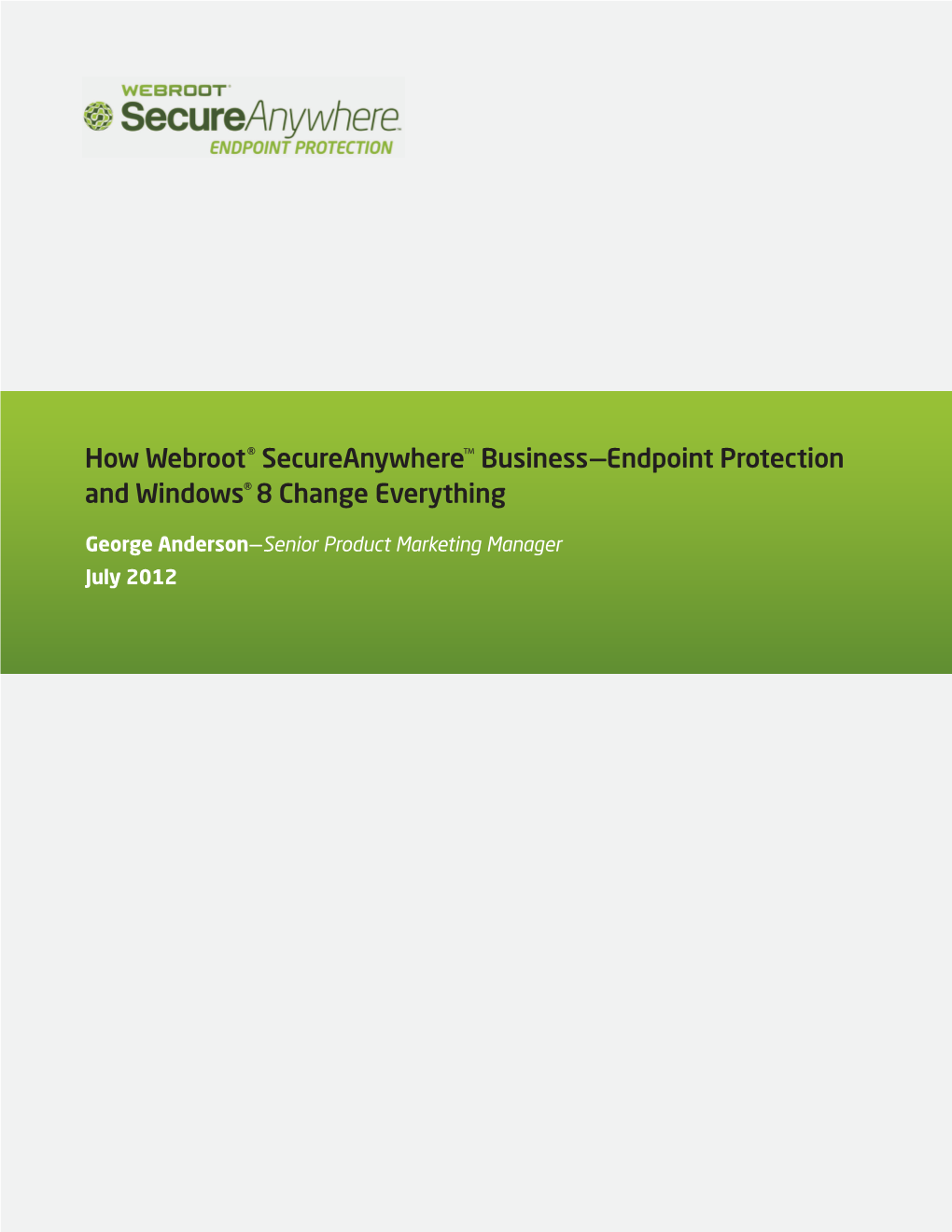 How Webroot® Secureanywhere™ Business—Endpoint Protection and Windows® 8 Change Everything