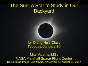 The Sun: a Star to Study in Our Backyard