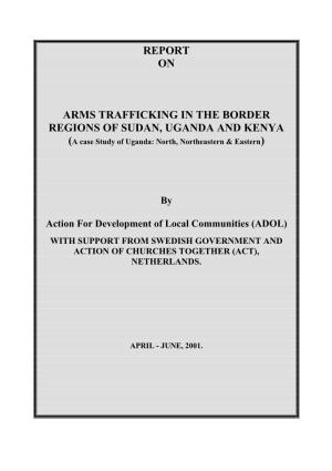 Report on Arms Trafficking in the Border Regions Of