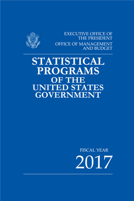 Statistical Programs of the United States Government, Fiscal Year 2017