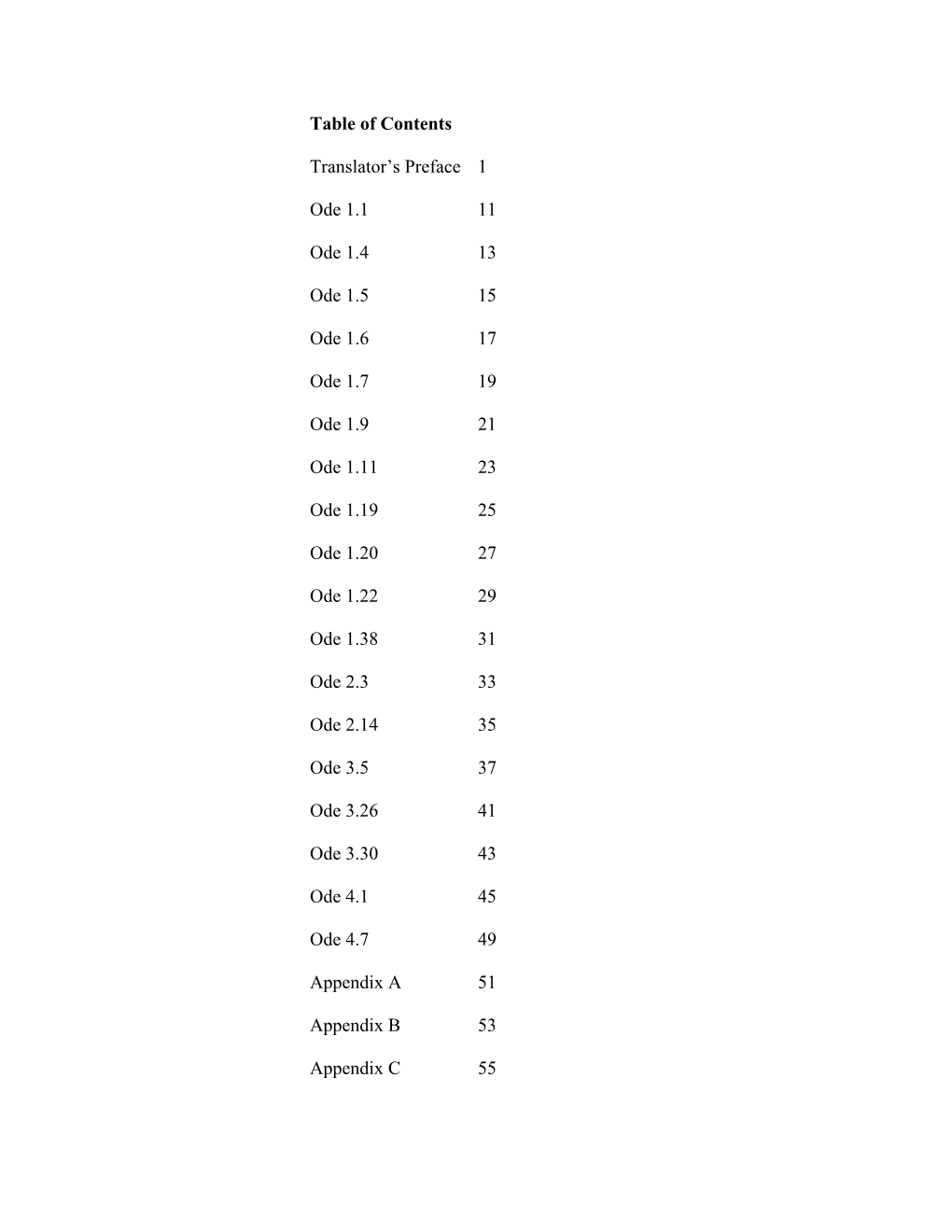 Table of Contents Translator's Preface 1 Ode 1.1 11 Ode 1.4 13 Ode 1.5