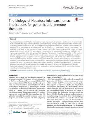 The Biology of Hepatocellular Carcinoma: Implications for Genomic and Immune Therapies Galina Khemlina1,4*, Sadakatsu Ikeda2,3 and Razelle Kurzrock2
