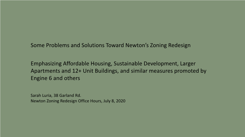 Some Problems and Solutions Toward Newton's Zoning Redesign