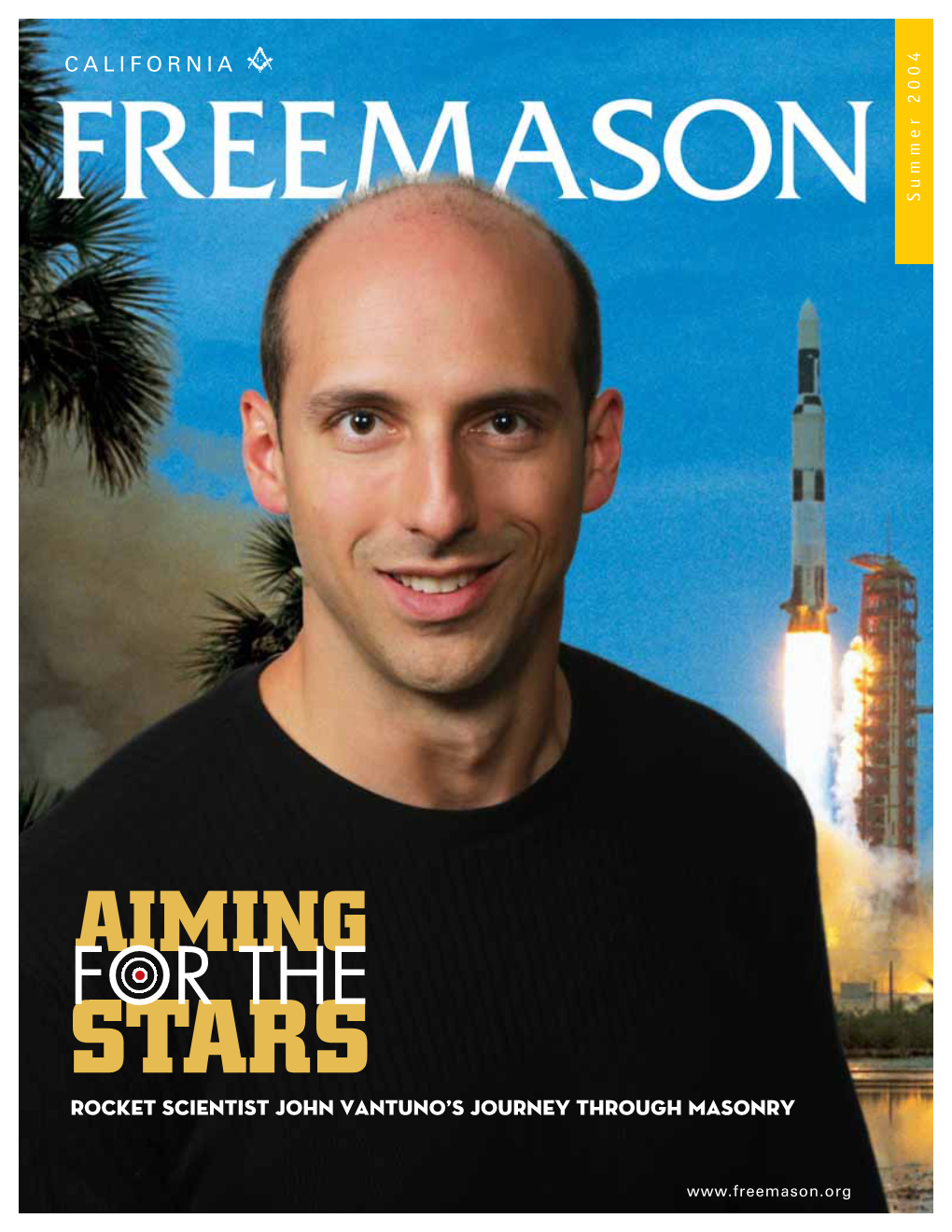 AIMING for the STARS Rocket Scientist John Vantuno’S Journey Through Masonry