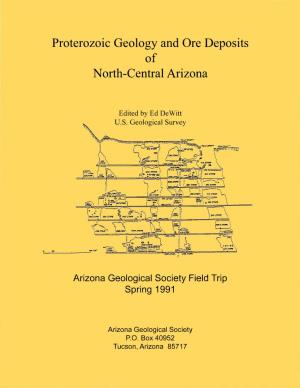 Proterozoic Geology and Ore Deposits of North-Central Arizona