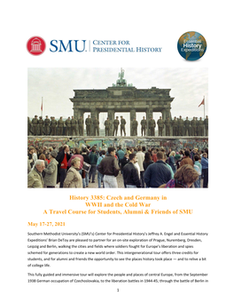 History 3385: Czech and Germany in WWII and the Cold War a Travel Course for Students, Alumni & Friends of SMU